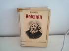 Società - Politica - Comunicazione Bakunin E.H.Carr