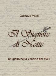 Recensione del libro Il Signore di Notte, un giallo nella Venezia del 1605 Gustavo Vitali