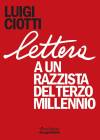 Società - Politica - Comunicazione lettera a un razzista del terzo millennio Don Luigi Ciotti