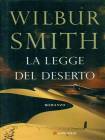 Narrativa straniera La legge del deserto Wilbur Smith