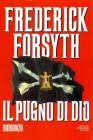 Libri usati in dono - Il pugno di Dio - Frederick Forsyth