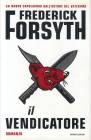 Narrativa straniera Il Vendicatore Frederick Forsyth
